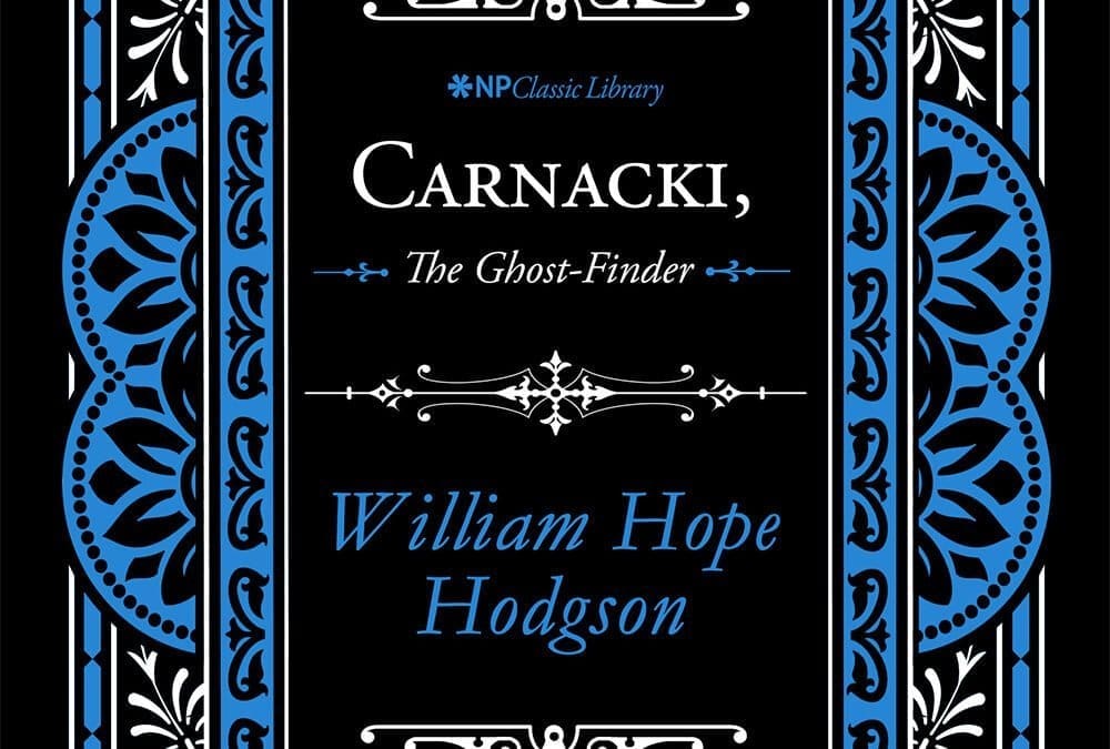 Carnacki, The Ghost-Finder