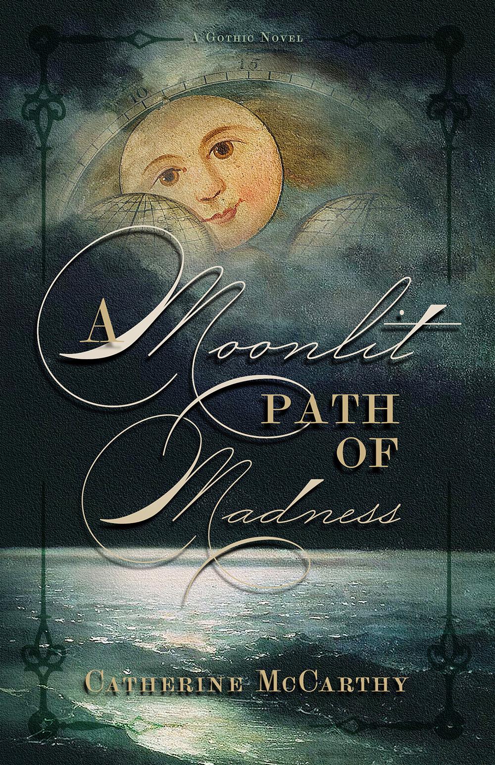 A Moonlit Path of Madness Catherine McCarthy